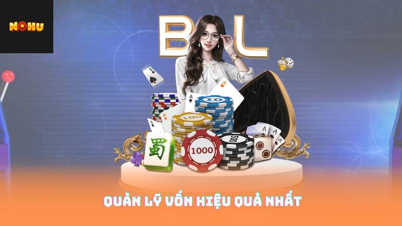 Quản lý vốn hiệu quả nhất