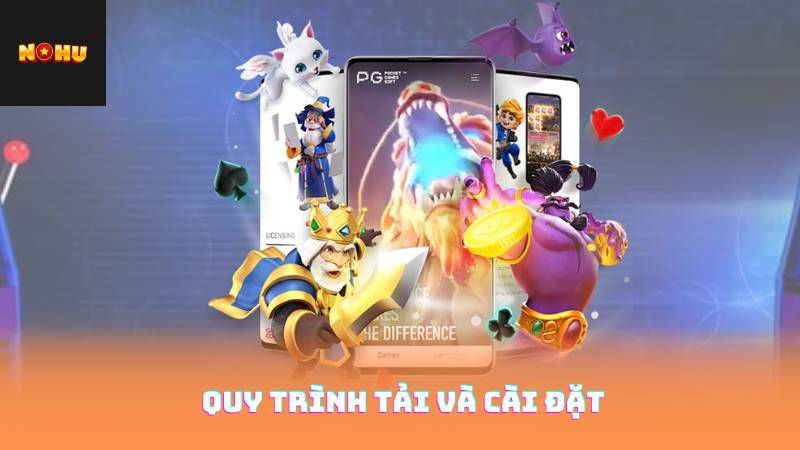 Quy trình tải và cài đặt