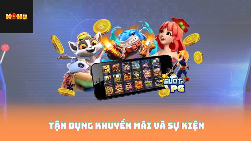 Tận dụng khuyến mãi và sự kiện