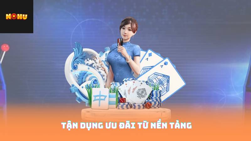 Tận dụng ưu đãi từ nền tảng